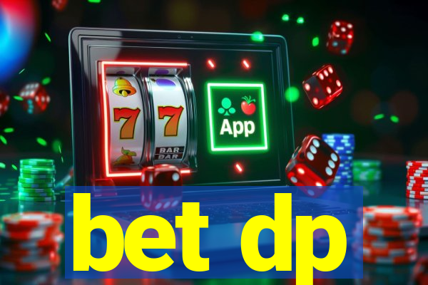 bet dp
